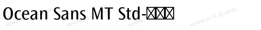 Ocean Sans MT Std字体转换 Ocean Sans MT Std字体转换
